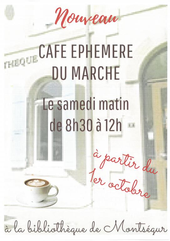 OUVERTURE CAFE EPHEMERE DU MARCHE - SAMEDI 8H30/12H
